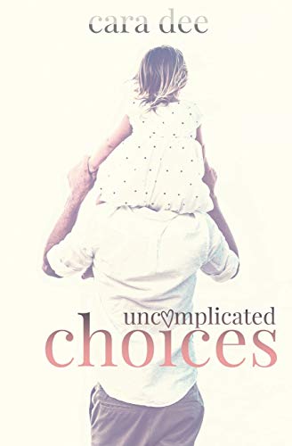 Uncomplicated Choices (Camassia Cove Universe)