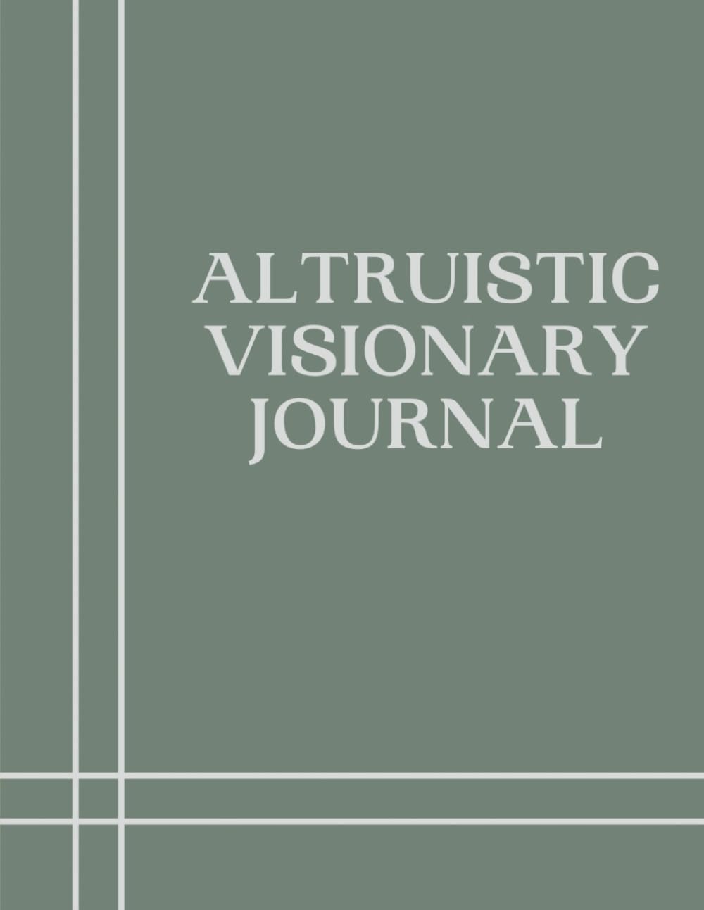 Altruistic Visionary Journal      Paperback – April 25, 2024