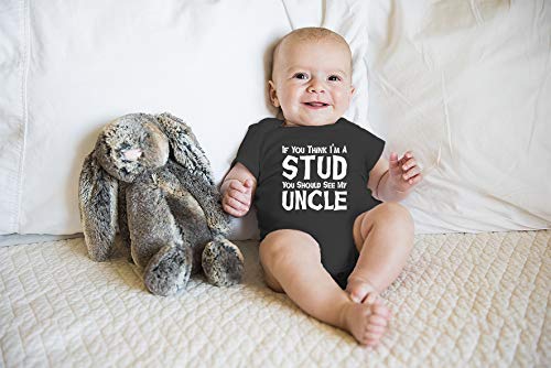 If You Think I'm A Stud, You Should Meet My Uncle - Funny Baby Essentials Bodysuit - Baby Outfit2