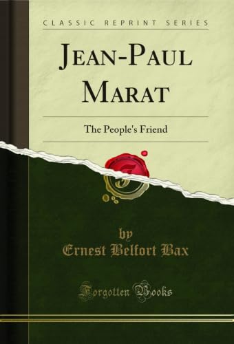 Jean-Paul Marat: The People's Friend (Classic Reprint) (English Edition)