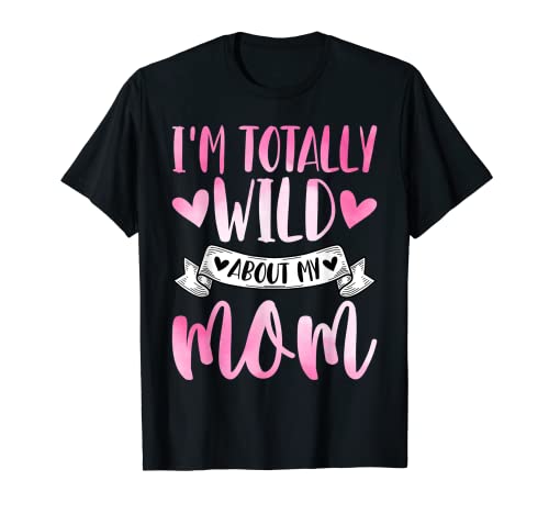 I’m Totally Wild About My Mom - Son & Daughter Mother's Day Camiseta