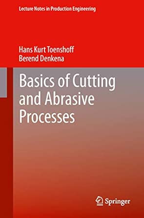 Basics of Cutting and Abrasive Processes 2013th Edition book cover