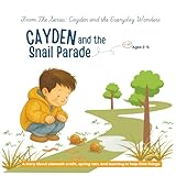 Cayden and the Snail Parade: A story about sidewalk snails, spring rain, and learning to help little things (Cayden and the Everyday Wonders)