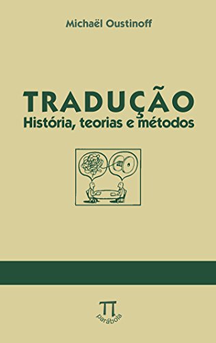 Tradução. história, teorias e métodos