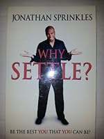 Why Settle? 0972604200 Book Cover