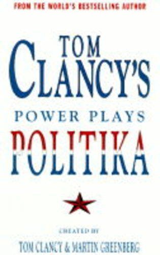 Politika: Created by Tom Clancy and Martin Gree... 0727822624 Book Cover