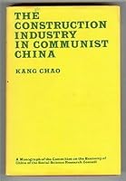 The construction industry in communist China 0852240422 Book Cover