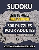  Grand livre de puzzles sudoku - volume 3: 300 énigmes pour adultes, de facile à difficile, avec des solutions complètes