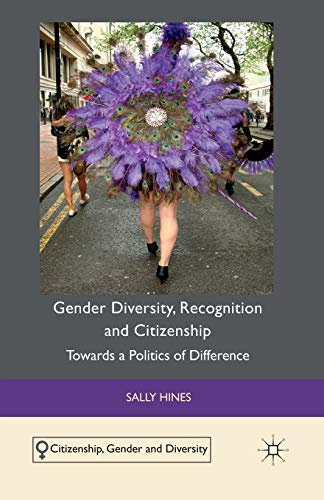 Gender Diversity, Recognition and Citizenship: Towards a Politics of Difference (Citizenship, Gender and Diversity)