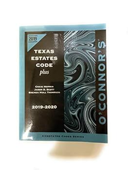 O’Connor’s Texas Estates Code Plus 2019-2020