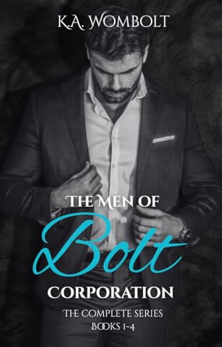 The Men of Bolt Corporation: The Complete Series Books 1-4: (A Dark Billionaire Romance Box Set)