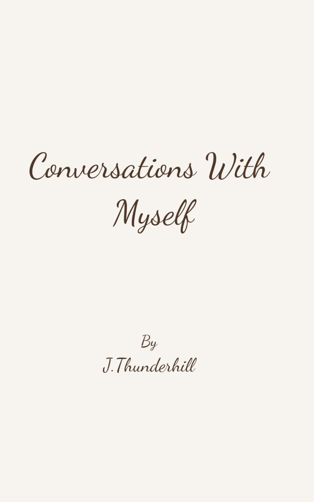 Conversations With Myself