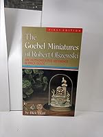 The Goebel Miniatures of Robert Olszewski: An Authoritative Reference and Price Guide 096229540X Book Cover