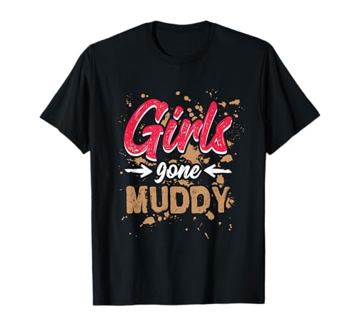 Girls Gone Muddy Mud Run Camisas para mujer Mud Running Team Camiseta