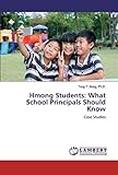  Hmong Students: What School Principals Should Know