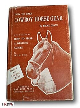 Hardcover Rare 1956 How to Make Cowboy Horse Gear by Bruce Grant HCDJ Book