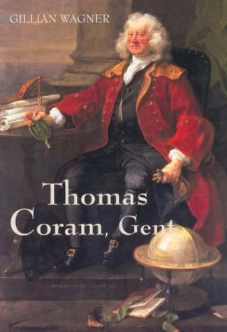 Thomas Coram, Gent.: 1668-1751 (0)