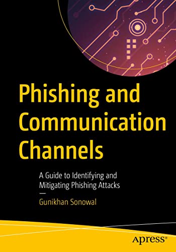 Phishing and Communication Channels: A Guide to Identifying and M...