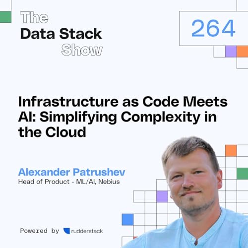 264: Infrastructure as Code Meets AI: Simplifying Complexity in the Cloud with Alexander Patrushev of Nebius Podcast Por  arte de portada