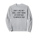 Funny I Don't Wake Up Every Day To Impress Gifts