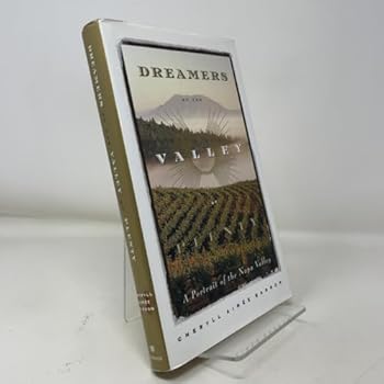 Hardcover Dreamers of the Valley of Plenty: A Portrait of the Napa Valley Book
