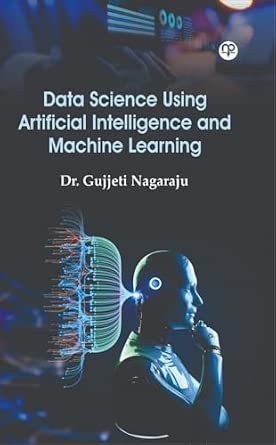 Data Science Using Artificial Intelligence and Machine Learning : Dr ...