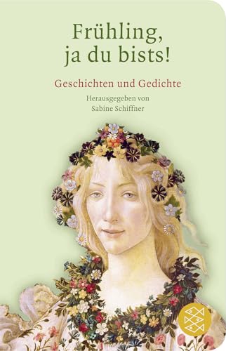 Frühling, ja du bists!: Geschichten und Gedichte | Geschenkausgabe im Miniformat (Fischer Taschenbibliothek)