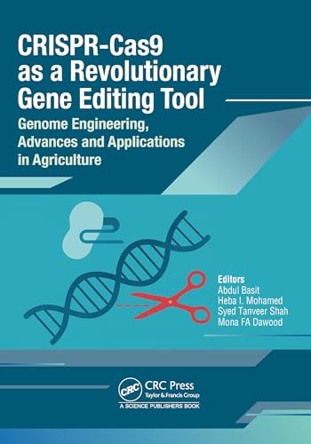 CRISPR-Cas9 as a Revolutionary Gene Editing Tool: Genome Engineering, Advances and Applications in Agriculture