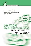 Location Management and Routing in Mobile Wireless Networks