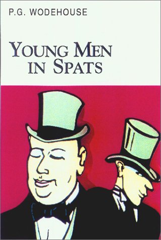 Young Men in Spats (Collector's Wodehouse)