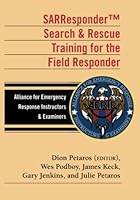SARResponder : Training for the Search and Rescue Field Responder 0989444929 Book Cover
