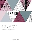  Mémoires de la Société d\'histoire et d\'archéologie de Bretagne