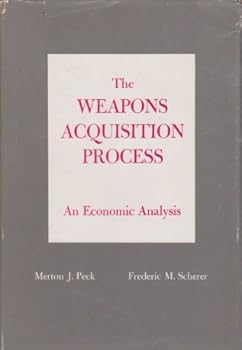 Hardcover The Weapons Acquisition Process: an Economic Analysis Book