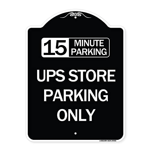 SignMission Designer Series Sign - 15 Minutes Parking - Ups Store Parking Only | Black & White 18" x 24" Heavy-Gauge Aluminum Architectural Sign | Made in The USA