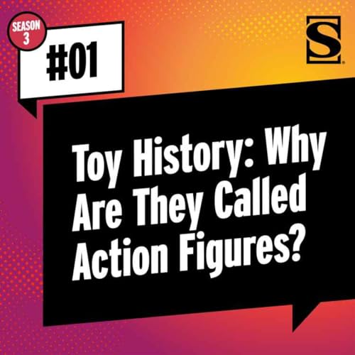 Toy History: Why Are They Called Action Figures? Podcast Por arte de portada