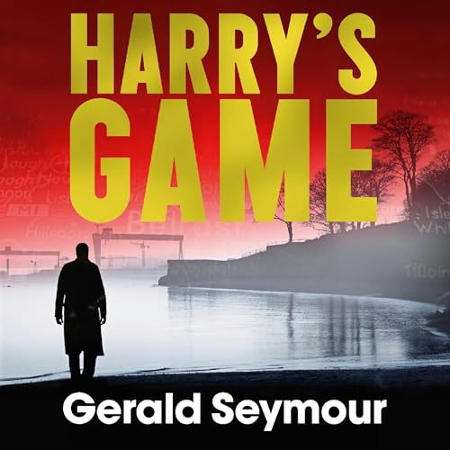 Harry's Game Audiolibro Por Gerald Seymour arte de portada