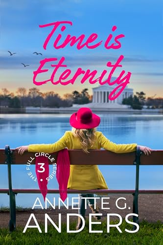 Time Is Eternity (The Full Circle Series Book 3)