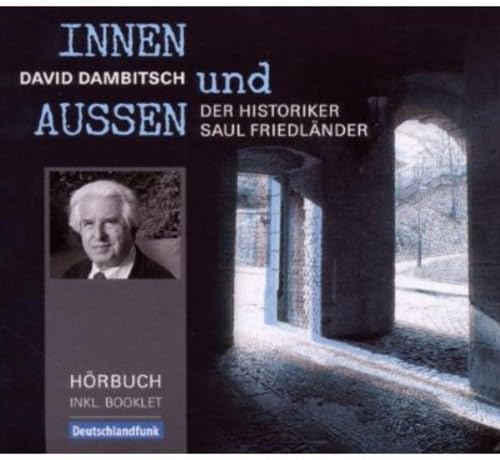 Innen und Außen- Der Historiker Saul Friedländer