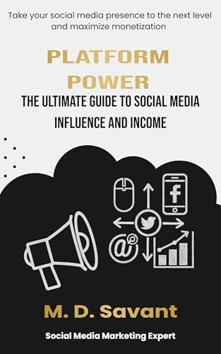 Platform Power: The Ultimate Guide to Social Media Influence and ...