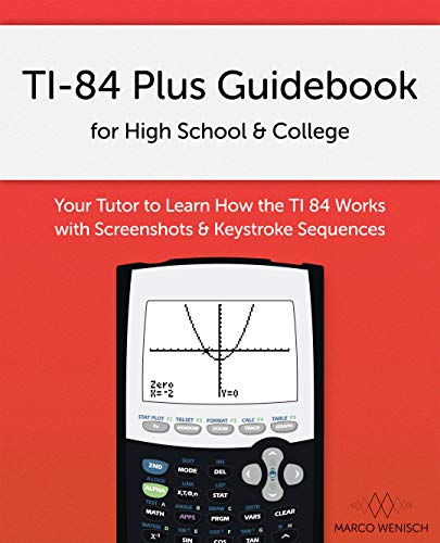 Amazon.com: TI-84 Plus Guidebook for High School & College: Your Tutor ...