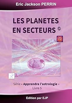 Paperback Astrologie livre 5: Les planètes en secteurs [French] Book