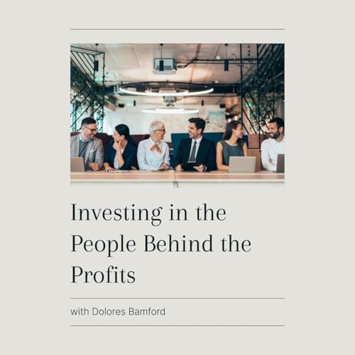 Investing in the People Behind the Profits with Dolores Bamford