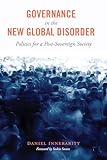 Governance in the New Global Disorder: Politics for a Post-Sovereign Society