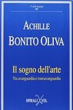  Il sogno dell\'arte. Tra avanguardia e transavanguardia
