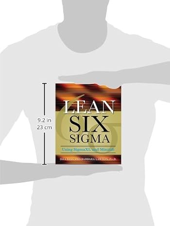 Lean Six Sigma Using SigmaXL and Minitab