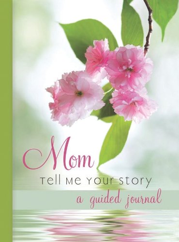 Cover of Mom Tell Me Your Story