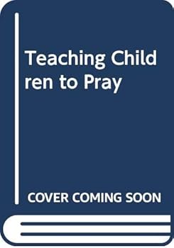 Paperback Teaching Children to Pray Book
