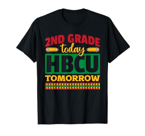 Estudiante universitario de HBCU: segundo grado hoy HBCU mañana Camiseta