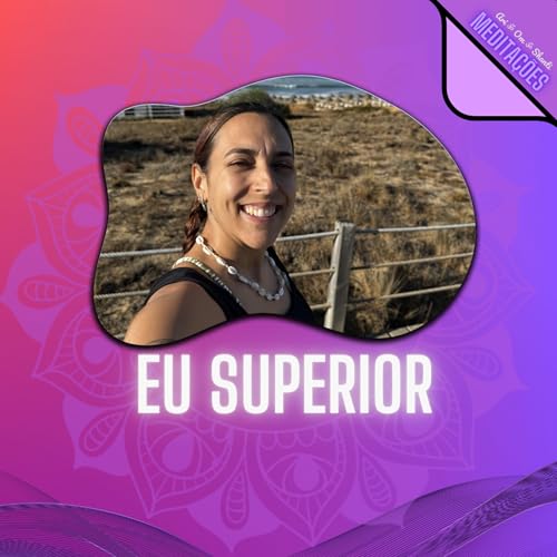 MEDITA&Ccedil;&Atilde;O - Eu superior