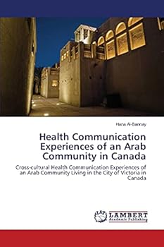 Paperback Health Communication Experiences of an Arab Community in Canada Book